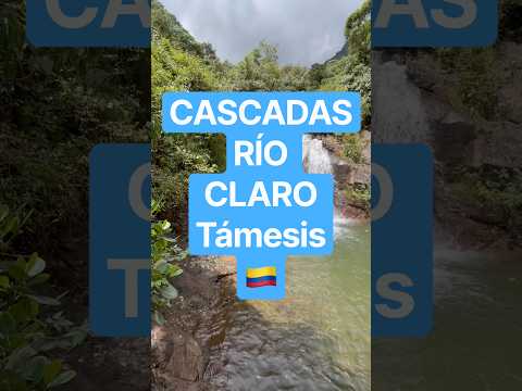 CASCADAS RÍO CLARO, Vereda la Matilde, Támesis, Antioquia 🇨🇴 Colombia