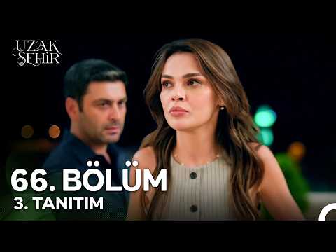 Uzak Şehir Uzak Şehir 66. Bölüm 3. Fragmanı
