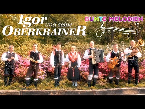 IGOR UND SEINE OBERKRAINER - Bunte Melodien