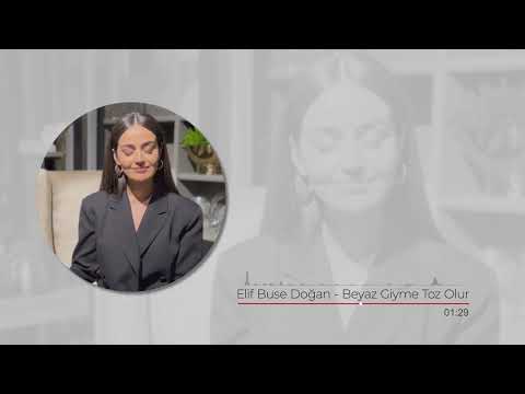 Elif Buse Doğan - Beyaz Giyme Toz Olur