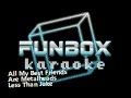 Less Than Jake All My Best Friends Are Metalheads Funbox Karaoke 1998