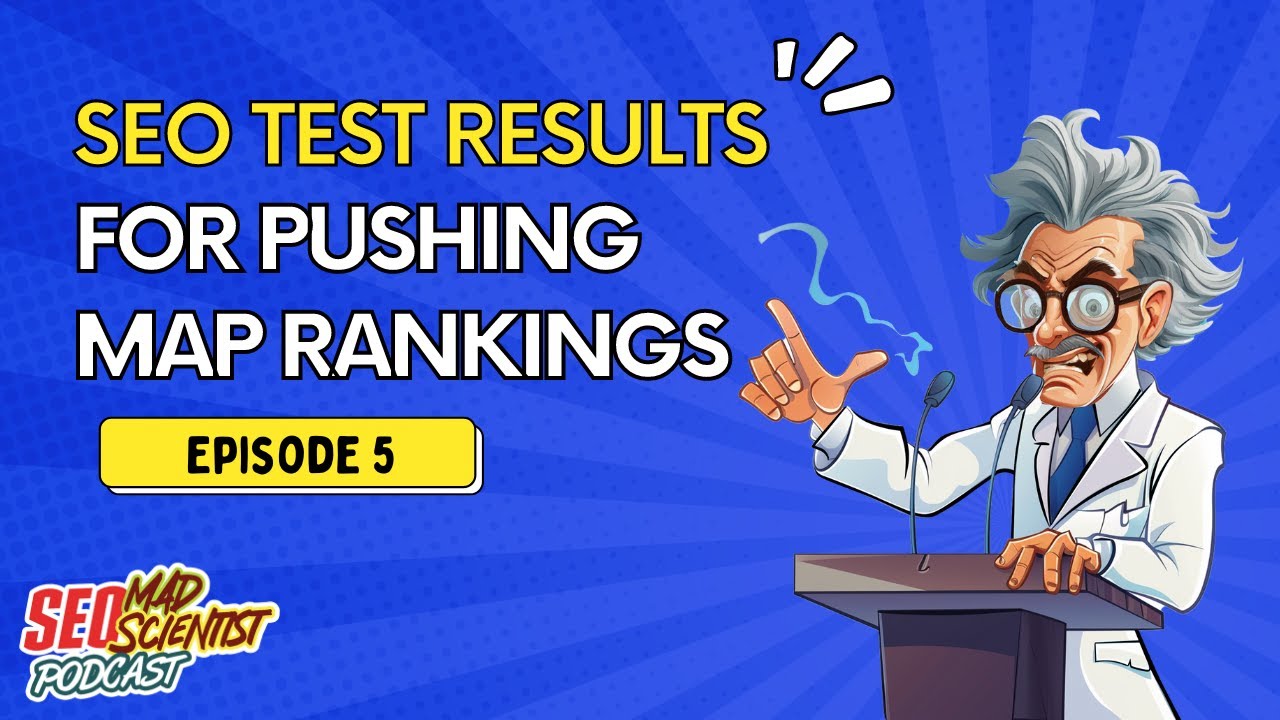 SEO Test Results for Pushing Local Rankings: The SEO Mad Scientist Episode 5