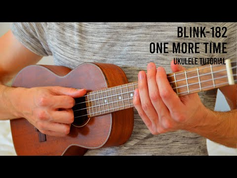 blink 182 - ONE MORE TIME EASY Ukulele Tutorial With Chords / Lyrics