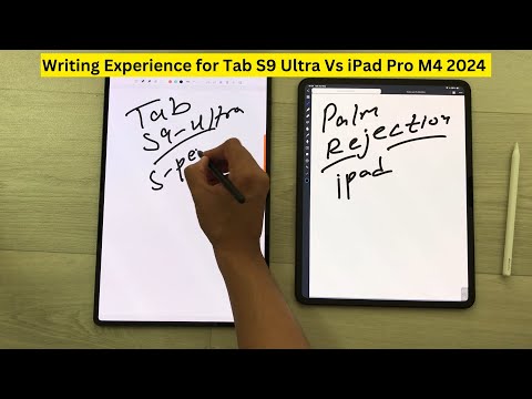 Writing Experience for Samsung Tab S9 Ultra Vs Apple iPad Pro M4 2024