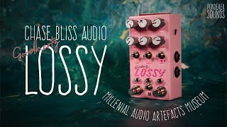 Video thumbnail for #106 Chase Bliss Audio/Goodhertz - LOSSY by Ponderer Sounds
