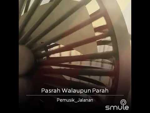 Pasrah Walaupun Parah By Joey