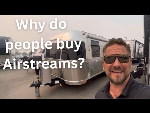 Why would anyone buy an Airstream??? They're so expensive!