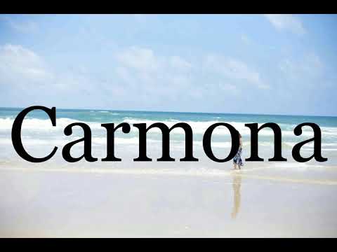How To Pronounce Carmona🌈🌈🌈🌈🌈🌈Pronunciation Of Carmona