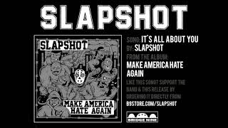 Slapshot &quot;It&#39;s All About You&quot; (Official Audio)