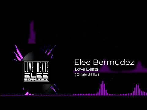Elee Bermudez - Love Beats  2013