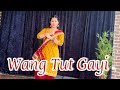 Wang Tut Gayi Dance Cover Gurnaam Bhullar Vicky Dhaliwal Desi Crew