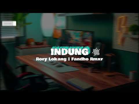 Lagu Goyang Slow - INDUNG - Rory Lokang x Fandho Rmxr