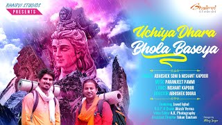 Uchiya Dhara Bhola Basya Official Video  Singer Ab