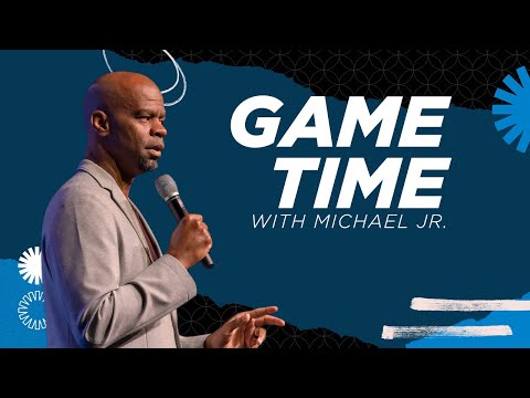 Game Time | Michael Jr | Twin Rivers Church