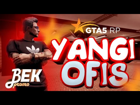 YANGI OFIS  | GTA 5 RP ROCKFORD | PROMO - BEK
