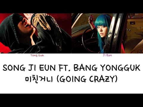 Song Ji Eun ft. Bang YongGuk - Going Crazy (Color coded lyrics Han|Rom|Eng)
