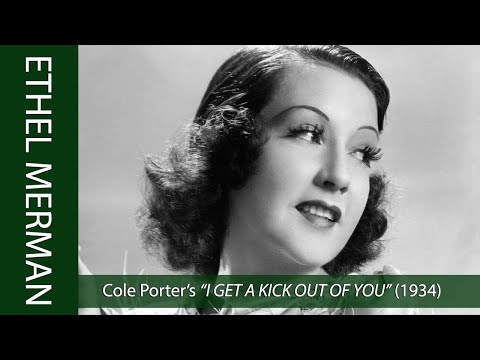 Original Ethel Merman recording of Cole Porter's I GET A KICK OUT OF YOU (1934)