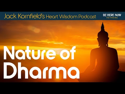 Jack Kornfield on the Nature of Dharma - Heart Wisdom Ep. 201