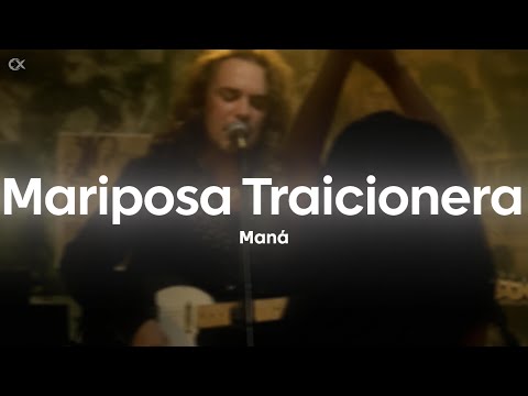 MANÁ - Mariposa Traicionera (Letra)