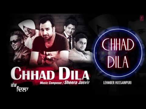 "Chhad Dila" Lehmber Hussainpuri Full (Audio) Song | Chhad Dila | Latest Punjabi Song 2014