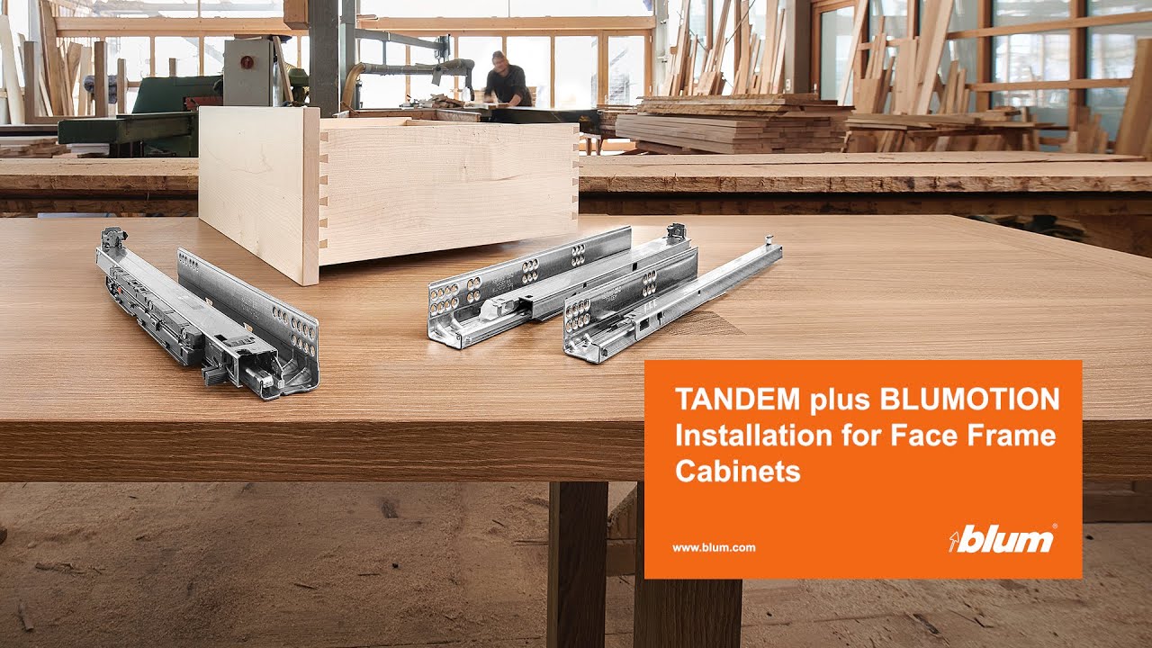TANDEM plus BLUMOTION Face Frame Installation Guide | Blum