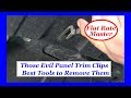 Those Evil Panel Trim Clips Best Tools To Remove Them