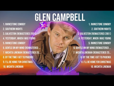 Glen Campbell Greatest Hits Full Album ▶️ Top Songs Full Album ▶️ Top 10 Hits of All Time