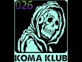 KOMA KLUB 026