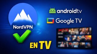 NordVPN para Android TV y Google TV: ¿Funciona?