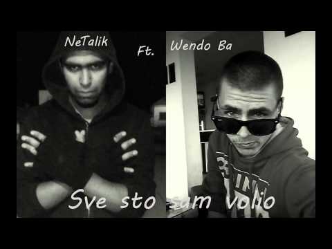 NeTalik ft. Wendo Ba - Sve sto sam volio