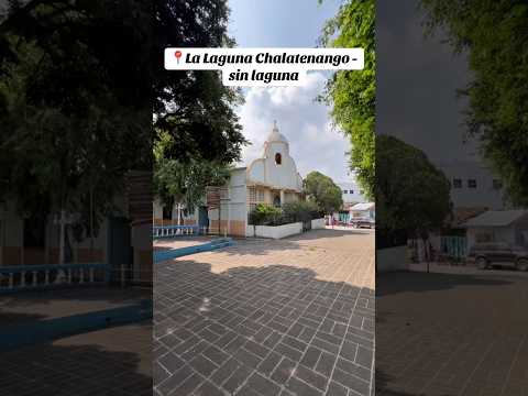 La Laguna, Chalatenango — el pueblo sin laguna que fue Capital de El Salvador por un día 🇸🇻