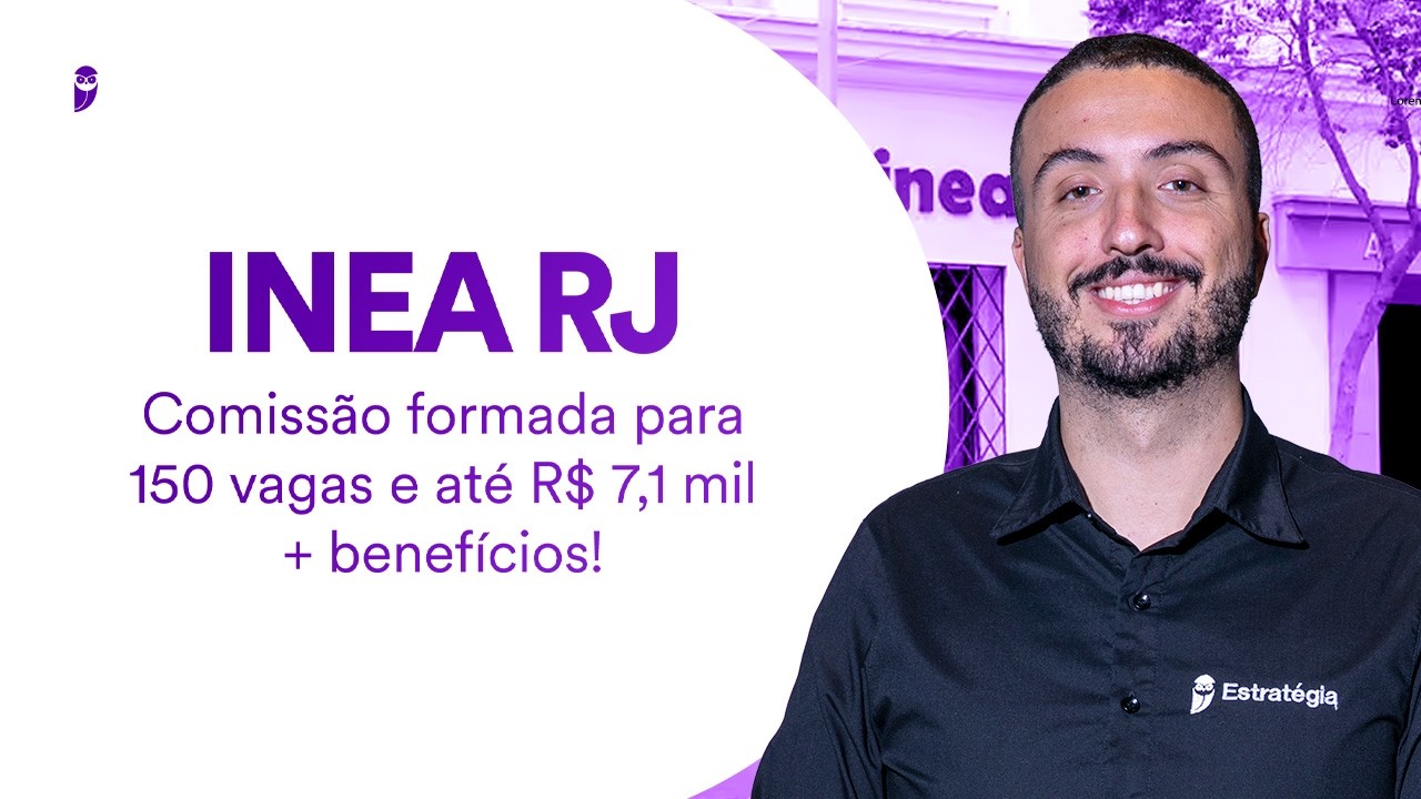 Concurso INEA RJ: comissão formada para 150 vagas e até R$ 7,1 mil + benefícios!