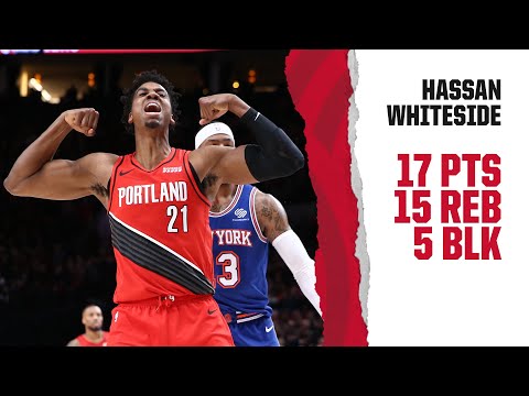 Hassan Whiteside (17 PTS, 15 REB, 5 BLK) Highlights | Trail Blazers vs. Knicks