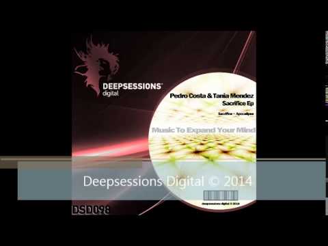 DSD098 Pedro Costa & Tania Mendez - Sacrifice Ep • Deepsessions Digital