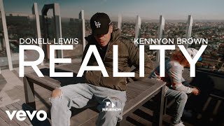 Donell Lewis, Kennyon Brown - Reality (Visualizer)