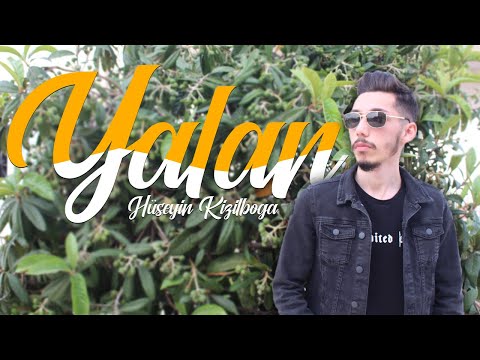 Hüseyin Kızılboğa - Yalan (Official Video)