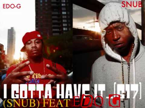 (SNUB) FEAT EDO-G (I GOTTA HAVE IT/617) BKGG