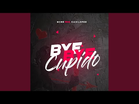 Bye Bye Cupido