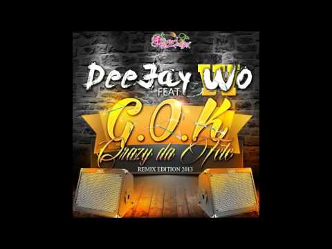 Deejay Wo   G O K   Crazy da Tet ReMix Edition 2013