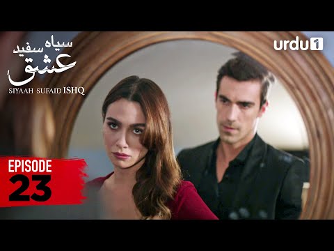 SIYAAH SUFAID ISHQ | Episode 23 | Turkish Drama | Black and White Love | 1 November 2025