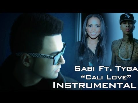 Sabi Ft. Tyga  Cali Love   ( Instrumental ) with Lyrics