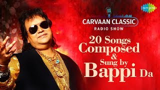 Carvaan/Weekend Classic Radio Show | 20 Songs Composed &amp; Sung By Bappi Lahiri | Yaad Aa Raha Hai