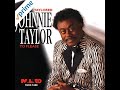 Johnnie Taylor Can't Live With You