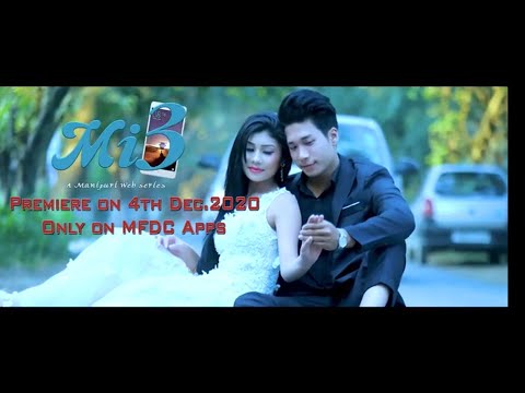 MI-3 || A MANIPURI WEB SERIES || STREAMING FROM 4TH DEC 2020 || ONLY ON MFDC APP