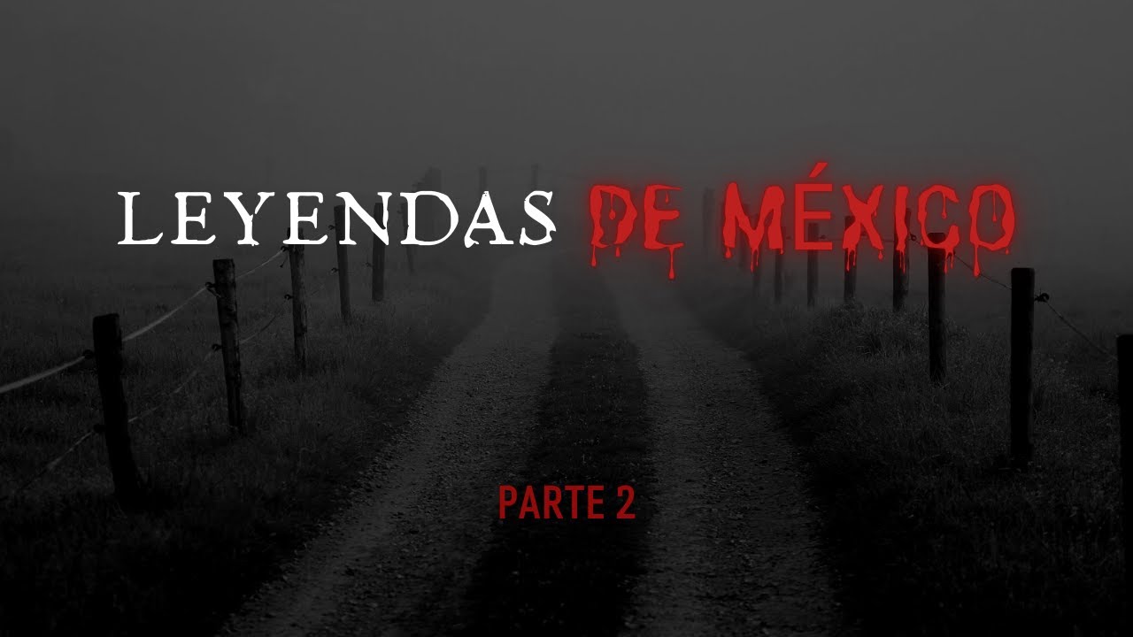 Podcast | LEYENDAS Oscuras de México Parte 2