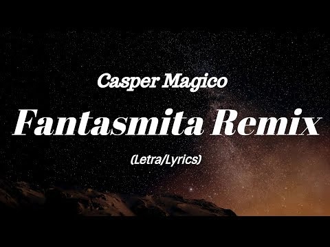 Casper Magico - Fantasmita Remix (Lyrics/Letra) ft.Bryant Myers, Alex Rose & Juhn