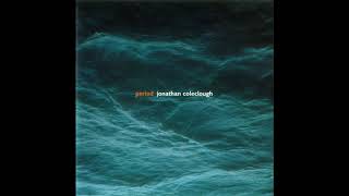 Period • Jonathan Coleclough (2001)