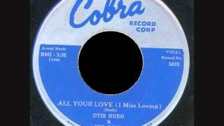 Otis Rush - All Your Love (I Miss Loving)