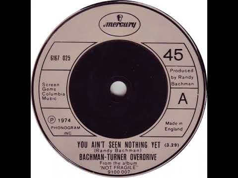UK New Entry 1974 (254) Bachman-Turner Overdrive - You Ain't Seen Nothing Yet