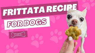 Puppy Frittata Muffins | Homemade Dog Treats By Proud Dog Mom